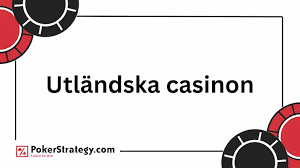 Utländska Casino En Djupdykning i Internationella Spelplattformar 544918237