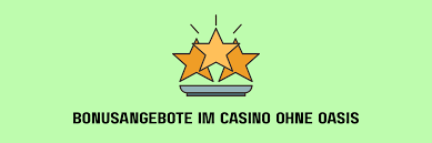 Top Online Casinos ohne OASIS Sicherheit und Spaß garantiert