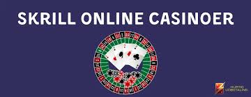 Skrill Online Casino Din Guide til Hurtige Indbetalinger og Udbetalinger